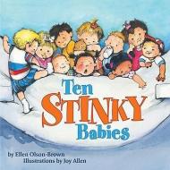 Ten Stinky Babies di Ellen Olson-Brown edito da Tricycle Press