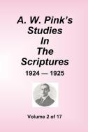 A.W. Pink's Studies In The Scriptures - 1924-25, Volume 2 of 17 di Arthur W. Pink edito da Sovereign Grace Publishers Inc.
