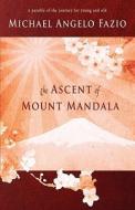 The Ascent of Mount Mandala di Michael Angelo Fazio edito da OakTara Publishers