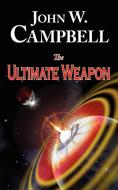 The Ultimate Weapon di John W. Campbell edito da Phoenix Pick