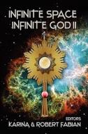 Infinite Space, Infinite God Ii edito da Paladin Timeless Books