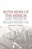 Both Sides Of The Mirror di Lawrence L Dockery edito da America Star Books