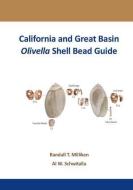 California and Great Basin Olivella Shell Bead Guide di Randall T. Milliken, AI W. Schwitalla edito da Left Coast Press Inc