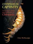 Centipedes in Captivity di Orin McMonigle edito da Coachwhip Publications