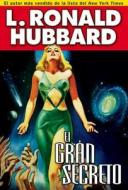 El Gran Secreto di L. Ron Hubbard edito da Galaxy Press (ca)