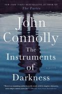 The Instruments of Darkness: A Thriller di John Connolly edito da ATRIA