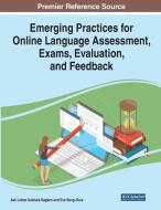 Emerging Practices for Online Language Assessment, Exams, Evaluation, and Feedback edito da IGI Global