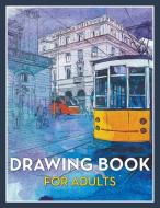 Drawing Book For Adults di Speedy Publishing Llc edito da Speedy Publishing Books