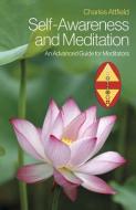 Self-Awareness And Meditation di Charles Attfield edito da John Hunt Publishing