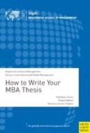 How To Write Your Mba Thesis di Stephanie Jones, Khaled Wahba, Beatrice van der Heijden edito da Meyer & Meyer
