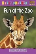 Little Facts 100 Words: Fun At The Zoo edito da Octopus Publishing Group