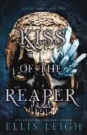 Kiss of the Reaper: Death Is Not The End: A Paranormal Fantasy Romance di Ellis Leigh edito da KINSHIP PR