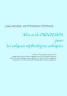 Menus de printemps pour les coliques néphrétiques calciques di Cédric Menard edito da Books on Demand