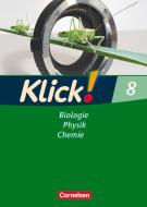 Klick! 8. Biologie, Physik, Chemie. Westliche Bundesländer sowie Berlin/Brandenburg di Doris-Carola Späth, Patrick Schönecker, Benjamin Schmidt, Catrin Nossek, Nils Krautwald, Sylvia Gredig, Berthold Geist edito da Cornelsen Verlag GmbH