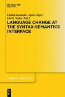 Language Change at the Syntax-Semantics Interface edito da Walter de Gruyter