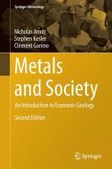 Metals and Society di Nicholas Arndt, Stephen Kesler, Clément Ganino edito da Springer-Verlag GmbH