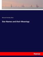 Star-Names and their Meanings di Richard Hinckley Allen edito da hansebooks