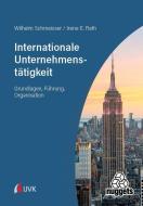 Internationale Unternehmenstätigkeit di Irene E. Rath, Wilhelm Schmeisser edito da Narr Dr. Gunter