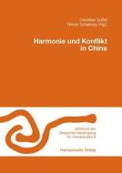Harmonie Und Konflikt in China edito da Harrassowitz