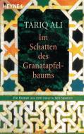 Im Schatten des Granatapfelbaums di Tariq Ali edito da Heyne Taschenbuch