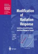 Modification Of Radiation Response di George J. Wakileh, C. Nieder, Carsten Nieder edito da Springer-verlag Berlin And Heidelberg Gmbh & Co. Kg