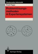 Problemlösungsmethoden in Expertensystemen di Frank Puppe edito da Springer Berlin Heidelberg