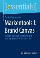 Markentools I: Brand Canvas di Carsten Baumgarth edito da Springer Fachmedien Wiesbaden