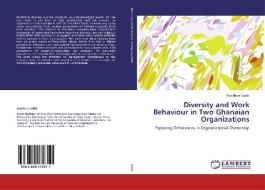 Diversity and Work Behaviour in Two Ghanaian Organizations di Matthew Sabbi edito da LAP Lambert Academic Publishing