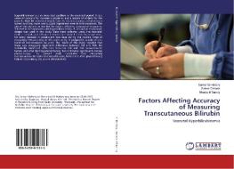 Factors Affecting Accuracy of Measuring Transcutaneous Bilirubin di Samar El-Hadary, Soheir Dabash, Shadia ElGuindy edito da LAP Lambert Academic Publishing