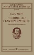 Theorie der Planetenbewegung di Paul Meth edito da Vieweg+Teubner Verlag