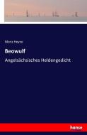 Beowulf di Moriz Heyne edito da hansebooks