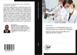 Conception et Modélisation de l'évaluation en santé en Afrique di Mansour Adéoti edito da PAF