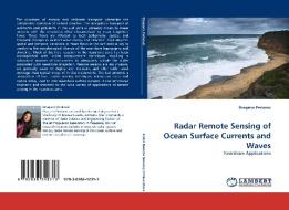 Radar Remote Sensing of Ocean Surface Currents and Waves di Dragana Perkovic edito da LAP Lambert Acad. Publ.