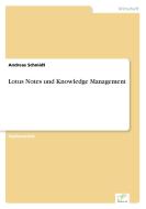 Lotus Notes und Knowledge Management di Andreas Schmidt edito da Diplom.de