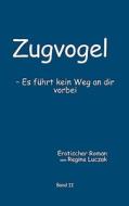 Zugvogel Band II di Regine Luczak edito da Books on Demand