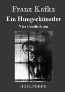 Ein Hungerkünstler di Franz Kafka edito da Hofenberg