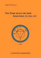 The Stars really do have something to tell us! di Siegfried Schiemenz edito da Books on Demand