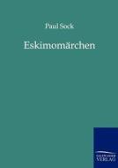 Eskimomärchen di Paul Sock edito da TP Verone Publishing