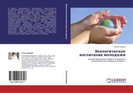 Ekologicheskoe Vospitanie Molodezhi di Oparin Roman edito da Lap Lambert Academic Publishing
