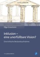 Inklusion - eine unerfüllbare Vision? di Olga Graumann edito da Budrich