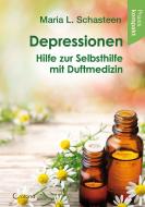 Depressionen - Hilfe zur Selbsthilfe mit Duftmedizin di Maria L. Schasteen edito da Crotona Verlag GmbH
