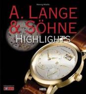 A. Lange & Sohne Highlights di Henning Mutzlitz edito da Heel Verlag Gmbh