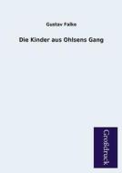 Die Kinder aus Ohlsens Gang di Gustav Falke edito da Grosdruckbuch Verlag