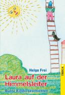 Laura auf der Himmelsleiter di Helga Frei edito da TRIGA
