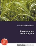 Atractocarpus Heterophyllus edito da Book On Demand Ltd.
