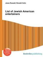 List Of Jewish American Entertainers edito da Book On Demand Ltd.