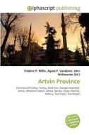 Artvin Province di Frederic P Miller, Agnes F Vandome, John McBrewster edito da Alphascript Publishing