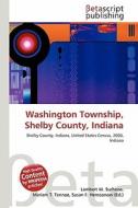 Washington Township, Shelby County, Indiana edito da Betascript Publishing