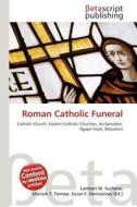 Roman Catholic Funeral edito da Betascript Publishing