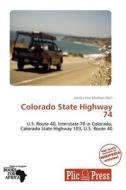 Colorado State Highway 74 edito da Crypt Publishing
